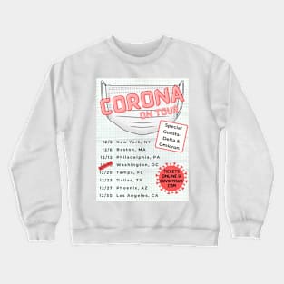 Corona Virus On Tour Crewneck Sweatshirt